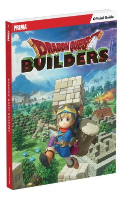 Dragon Quest Builders: Prima Official Guide - Schmidt, Ken