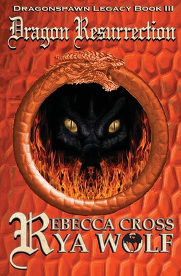 Dragon Resurrection - Wolf, Rya, and Cross, Rebecca