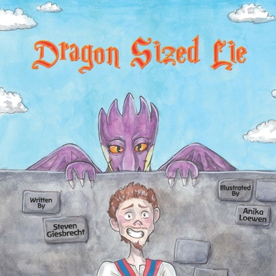 Dragon Sized Lie - Giesbrecht, Steven