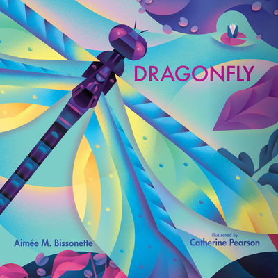 Dragonfly - Bissonette, Aim�e M