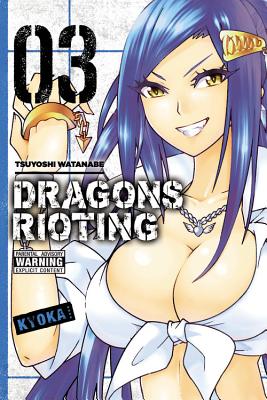Dragons Rioting, Volume 3 - Watanabe, Tsuyoshi, and Dashiell, Christine (Text by), and Quintessenza, Anthony