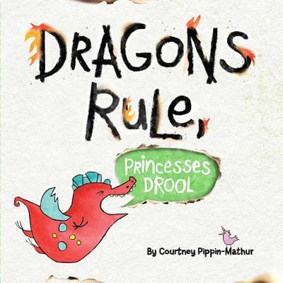 Dragons Rule, Princesses Drool! - 