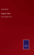 Dragons Teeth: In two volumes. Vol. 2