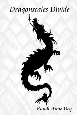 Dragonscales Divide - Dey, Randi-Anne