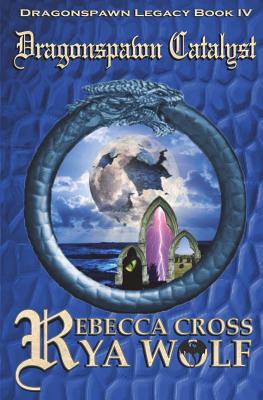 Dragonspawn Catalyst - Wolf, Rya, and Cross, Rebecca