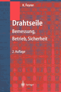 Drahtseile: Bemessung, Betrieb, Sicherheit