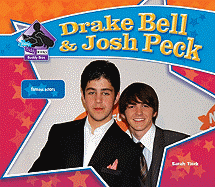 Drake Bell & Josh Peck: Famous Actors: Famous Actors