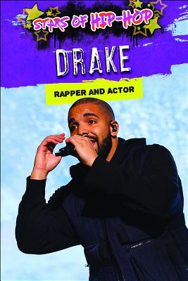 Drake: Rapper and Actor - Gottfried, Barbara