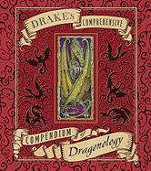 Drake's Comprehensive Compendium of Dragonology
