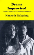 Drama Improvised: A Source Book for Teachers and Therapists