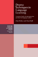 Drama Techniques in Language Learning: A Resource Book of Communication Activities for Language Teachers