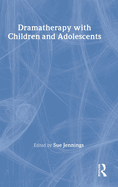 Dramatherapy with Children and Adolescents
