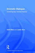 Dramatic Dialogue: Contemporary Clinical Practice
