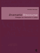 Dramatic Discourse: Dialogue as Interaction in Plays