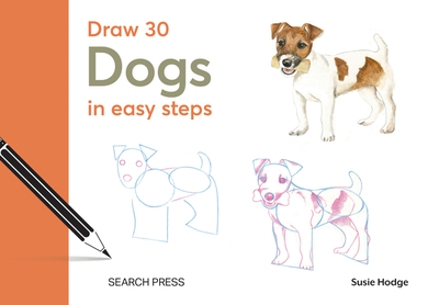 Draw 30: Dogs: In Easy Steps - Hodge, Susie