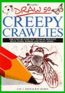 Draw 50 Creepy Crawlies