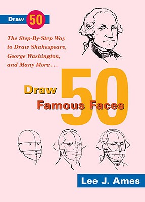 Draw 50 Famous Faces - Ames, Lee J