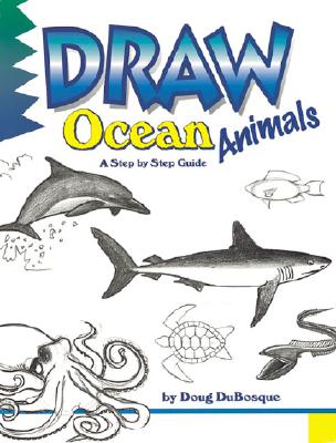 Draw Ocean Animals - Dubosque, Doug