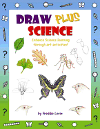 Draw Plus Science: Enhance Science Learning Through Art Activities!
