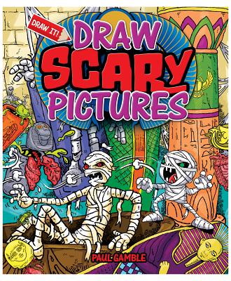 Draw Scary Pictures - Gamble, Paul