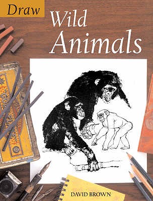 Draw Wild Animals - Brown, David