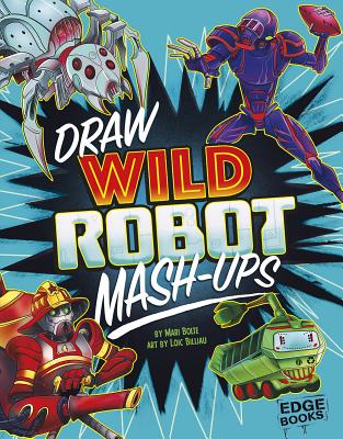 Draw Wild Robot Mash-Ups - Bolte, Mari