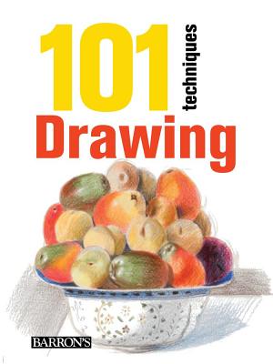 Drawing (101 Techniques) - Barron's Educational Series, Inc