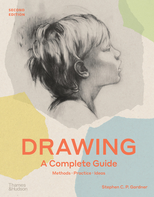 Drawing: A Complete Guide - Gardner, Stephen CP