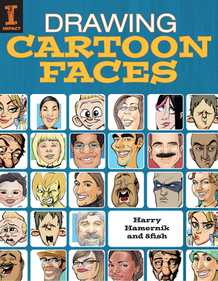 Drawing Cartoon Faces - Hamernik, Harry, and 8fish