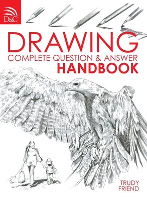Drawing Complete Question & Answer Handbook - Friend, Trudy