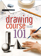 Drawing Course 101 - Capitolo, Robert, and Schwab, Ken