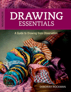 Drawing Essentials: A Guide to Drawing from Observation