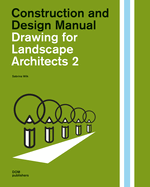 Drawing for Landscape Architects 2: Perspective Views in History, Theory, and Practice (Student Edition)