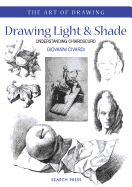 Drawing Light & Shade: Understanding Chiarascuro