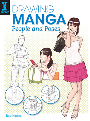 Drawing Manga People and Poses - Hirata, Ryo