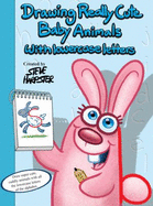 Drawing Really Cute Baby Animals With Lowercase Letters - Steve Harpster