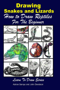Drawing Snakes and Lizards - How to Draw Reptiles For the Beginner