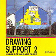 Drawing Support Vol. 2: Murals of War and Peace