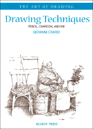 Drawing Techniques: Pencil, Charcoal and Ink