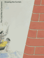 Drawing the Curtain: The Cold War in Cartoons