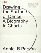 Drawing the Surface of Dance: A Biography in Charts
