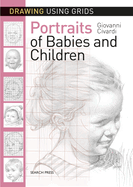 Drawing Using Grids: Portraits of Babies & Children