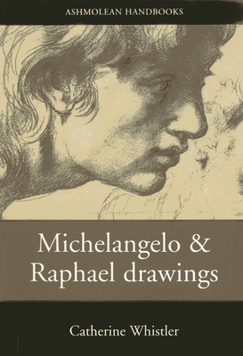 Drawings by Michelangelo & Raphael - Whistler, Catherine