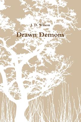 Drawn Demons - Wilson, J D