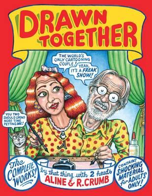 Drawn Together - Crumb, Robert R, and Crumb, Aline
