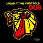 Dread at the Controls Dub
