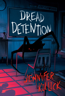 Dread Detention - Killick, Jennifer