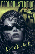 Dread Locks: Dark Fusion # 1 - Shusterman, Neal