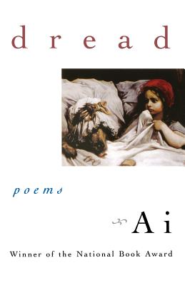 Dread: Poems - Ai