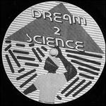 Dream 2 Science - Dream 2 Science